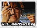 Wire Cable/Processing