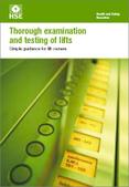 HSE Lift Users Guide - Thorough Examination and Testing of Lifts