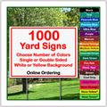 24 x 18 Yard Sign - Corrugated Plastic - 1000 Signs
