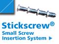 Stickscrew Small Screw Insertion System
